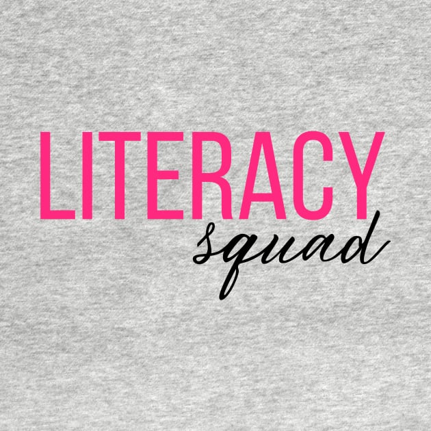 Literacy Squad by RefinedApparelLTD